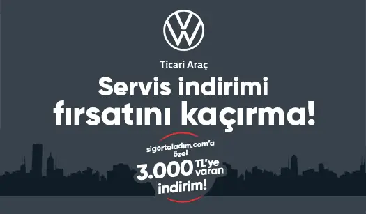 Volkswagen Ticari Araç Yetkili Servislerinde 3.000 TL'ye varan servis indirimi fırsatı şimdi sigortaladım.com'da!